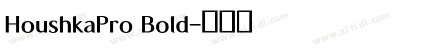 HoushkaPro Bold字体转换